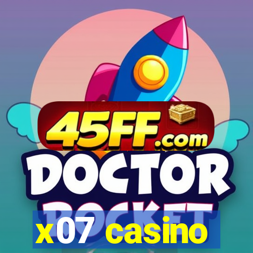 x07 casino